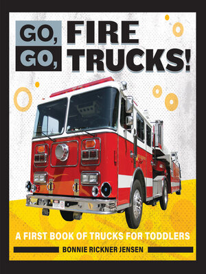 cover image of Go, Go, Fire Trucks!